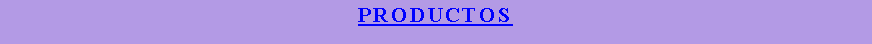 Cuadro de texto: PRODUCTOS